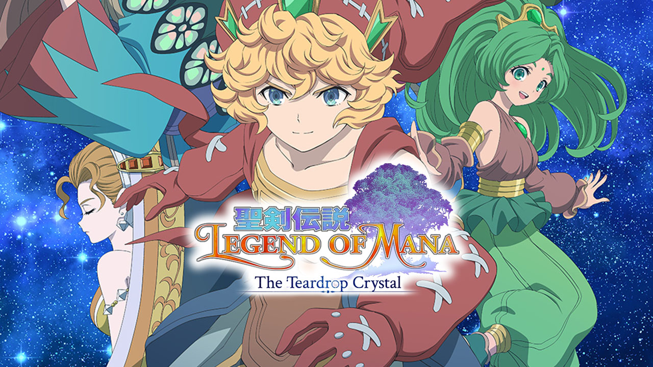 Square Enix Releases The Opening For The Legend Of Mana The Teardrop Crystal Anime Comicon Square Enix Releases The Opening For The Legend Of Mana The Teardrop Crystal Anime Comicon